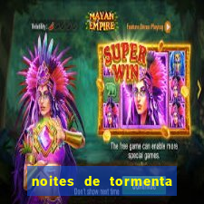 noites de tormenta filme completo dublado